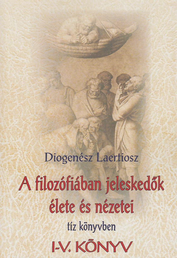 A filozófiában jeleskedők élete és nézetei tíz könyvben I.