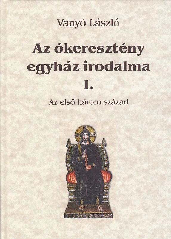 Az ókeresztény egyház irodalma I.