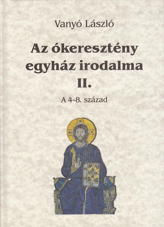 Az ókeresztény egyház irodalma II.