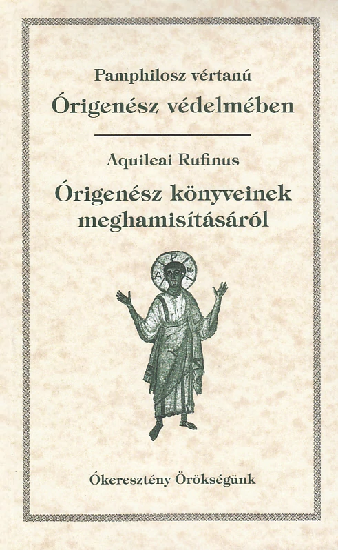 Órigenész védelmében – Órigenész könyveinek meghamisításáról