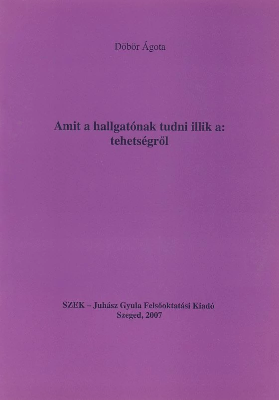 Amit a hallgatónak tudni illik a: tehetségről