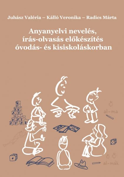 Anyanyelvi nevelés, írás-olvasás előkészítés óvodás- és kisiskoláskorban