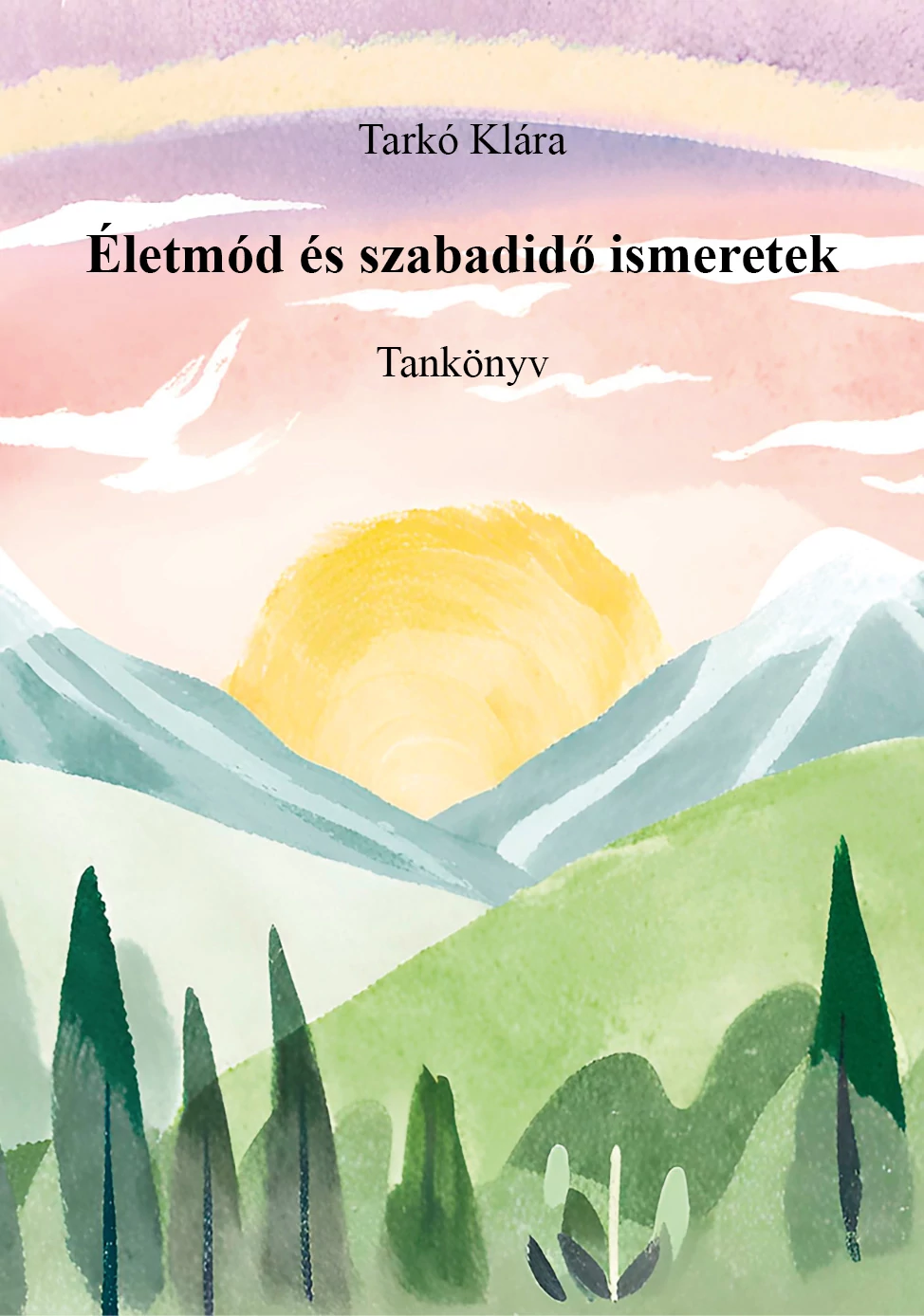 Életmód és szabadidő ismeretek