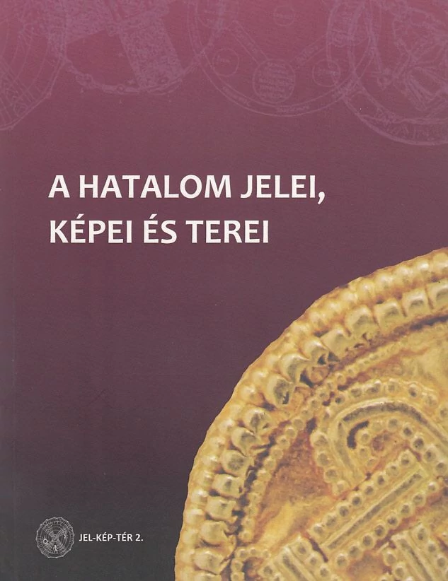 A hatalom jelei, képei és terei