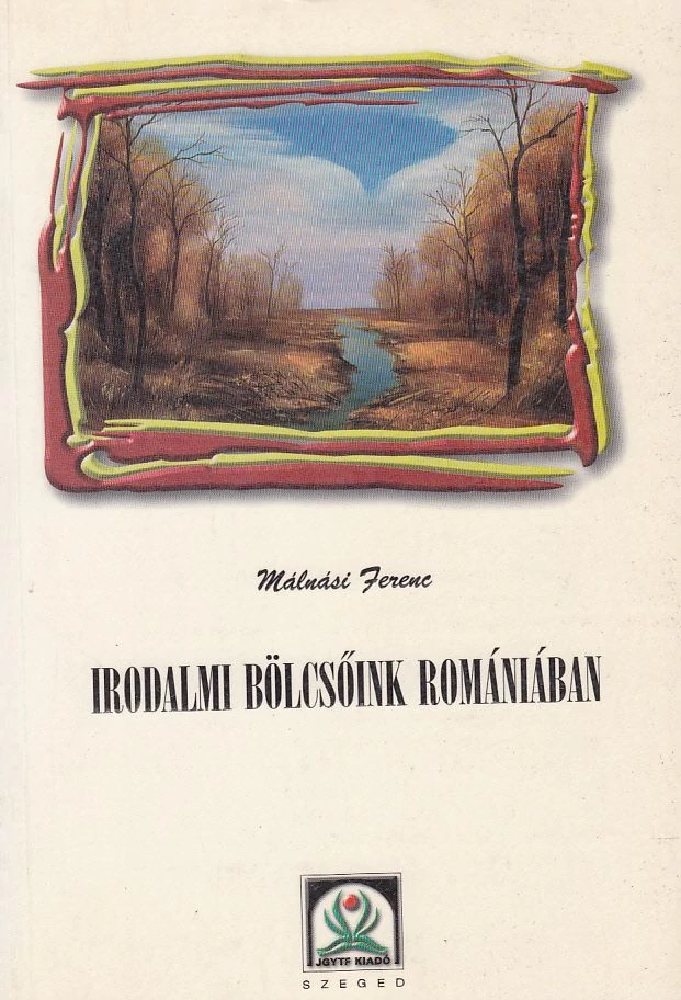 Irodalmi bölcsőink Romániában