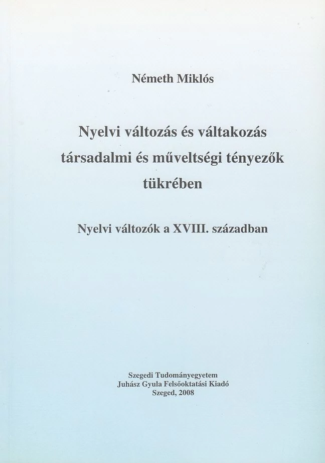 Nyelvi változás és váltakozás társadalmi és műveltségi tényezők tükrében