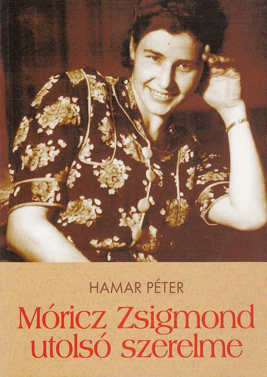 Móricz Zsigmond utolsó szerelme