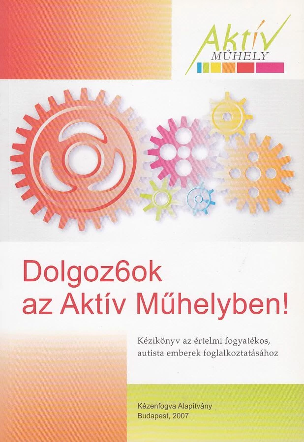 Dolgoz6ok az Aktív Műhelyben!