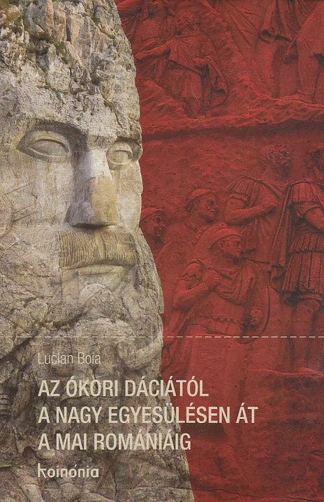 Az ókori Dáciától a nagy egyesülésen át a mai Romániáig