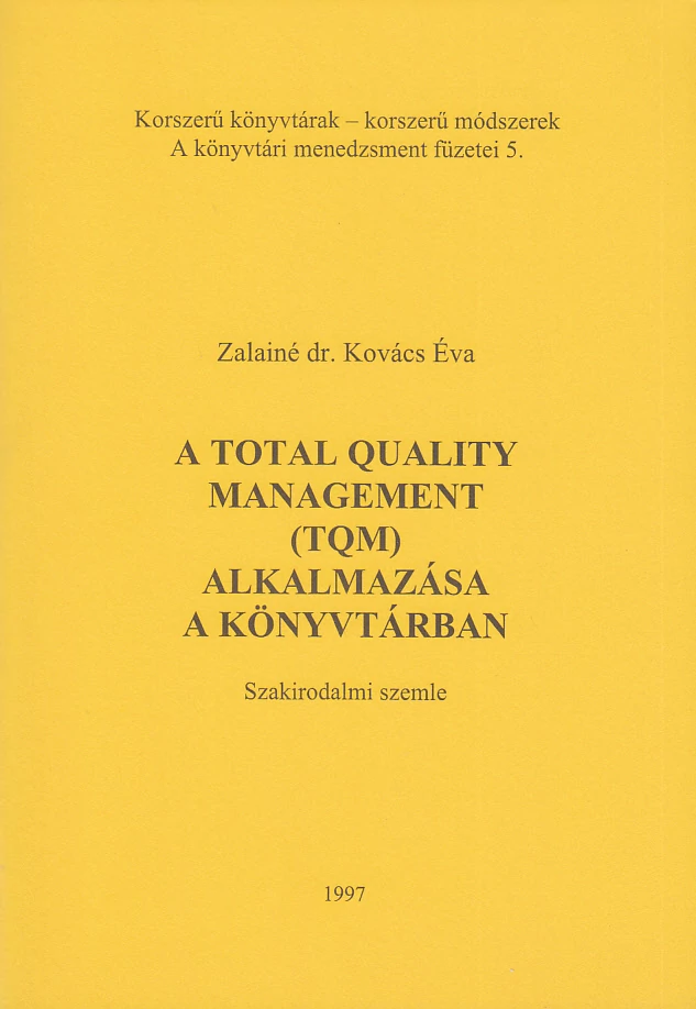 A Total Quality Management (TQM) alkalmazása a könyvtárban