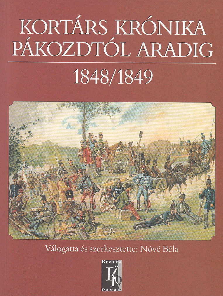 Kortárs krónika Pákozdtól Aradig 1848/1849