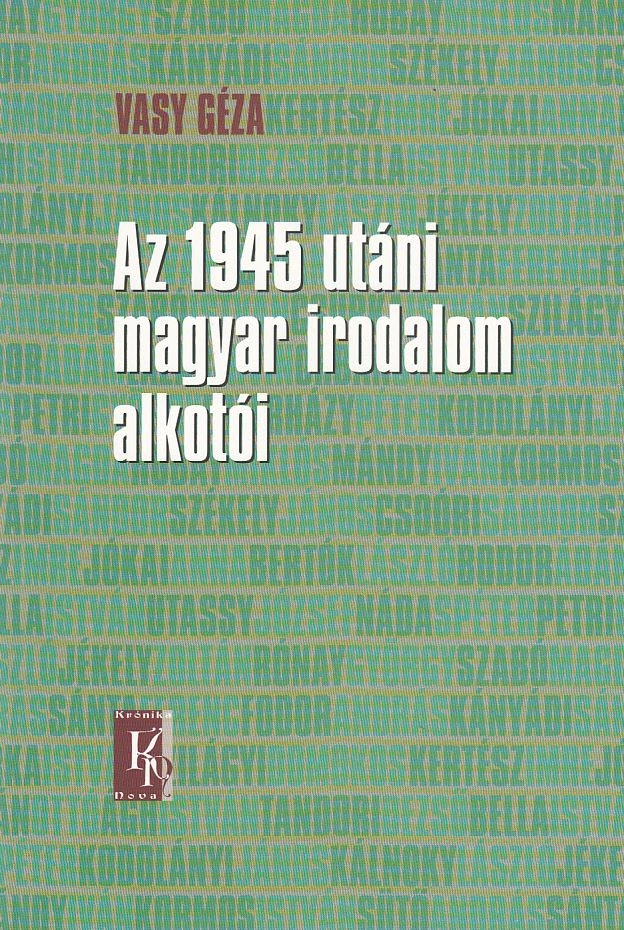 Az 1945 utáni magyar irodalom alkotói