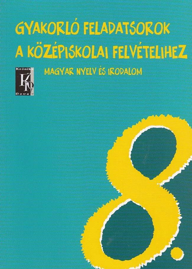 Gyakorló feladatsorok a középiskolai felvételihez