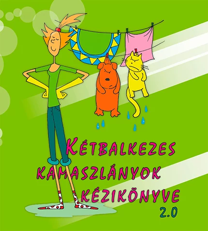 Kétbalkezes kamaszlányok kézikönyve 2.0