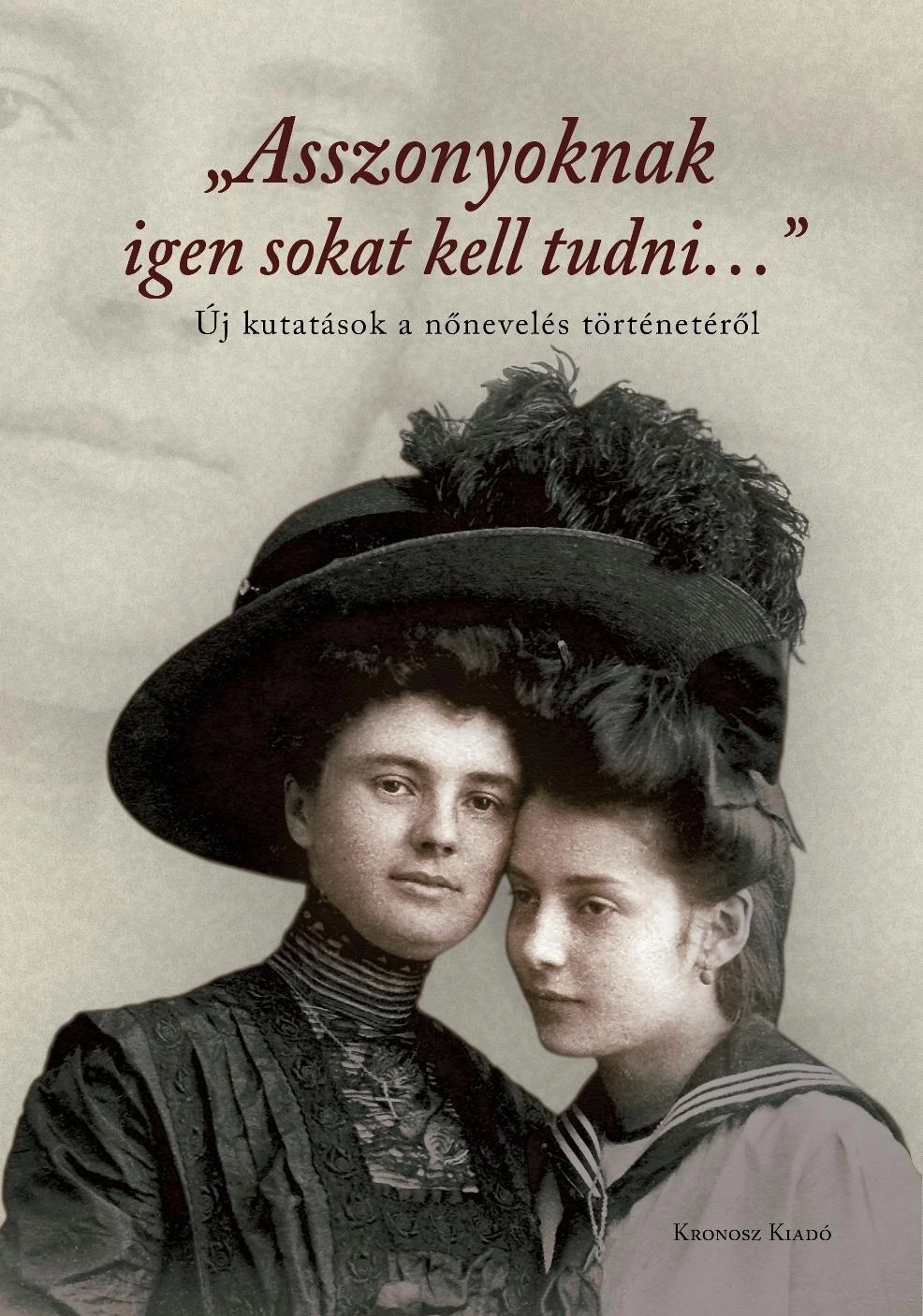 „Asszonyoknak igen sokat kell tudni…”