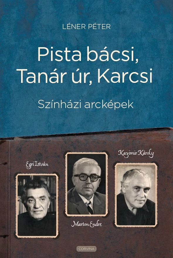 Pista bácsi, Tanár úr, Karcsi