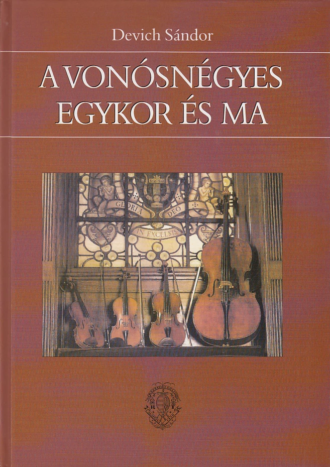 A vonósnégyes egykor és ma