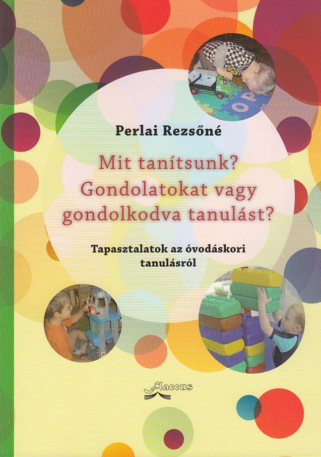 Mit tanítsunk? Gondolatokat vagy gondolkodva tanulást?