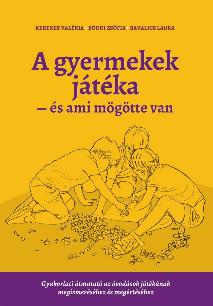 A gyermekek játéka – és ami mögötte van