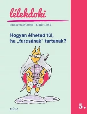 Hogyan élheted túl, ha „furcsának” tartanak?