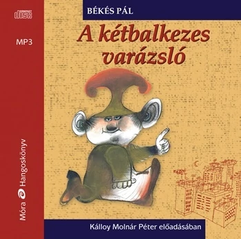 A kétbalkezes varázsló (hangoskönyv)