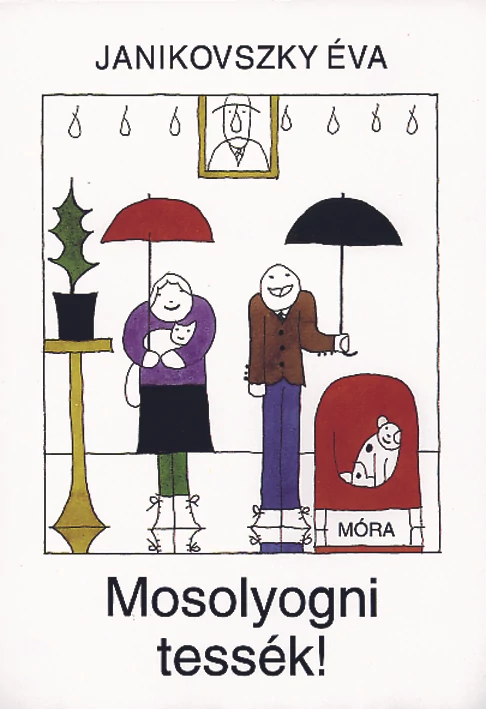 Mosolyogni tessék!
