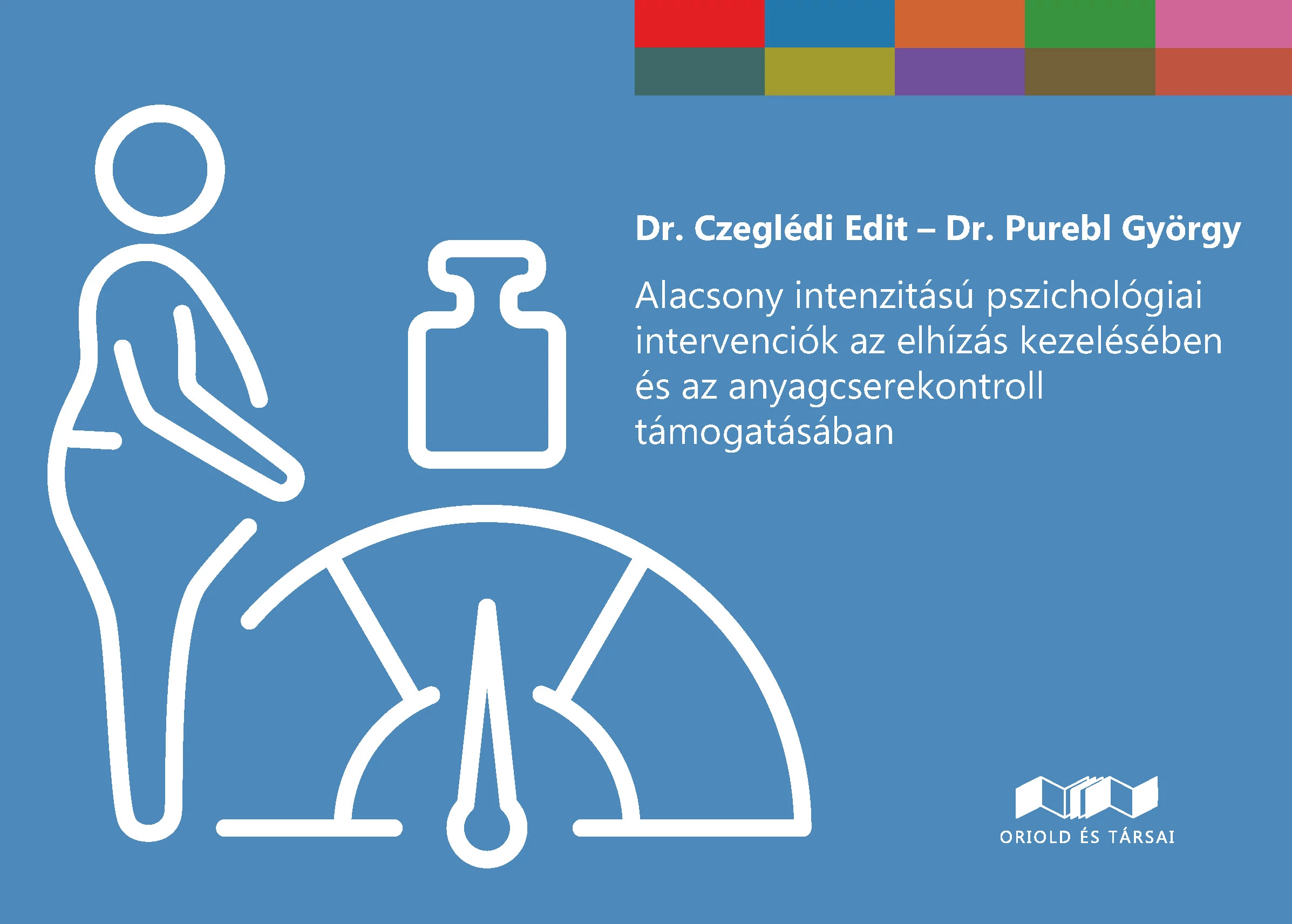 Alacsony intenzitású pszichológiai intervenciók az elhízás kezelésében és az anyagcserekontroll támogatásában