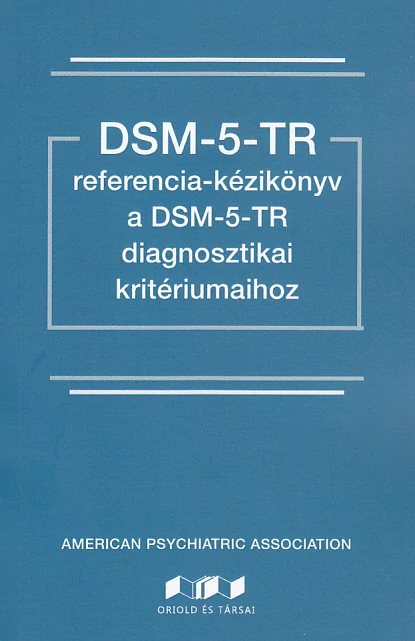 DSM-5 referencia kézikönyv a DSM-5-TR diagnosztikai kritériumaihoz