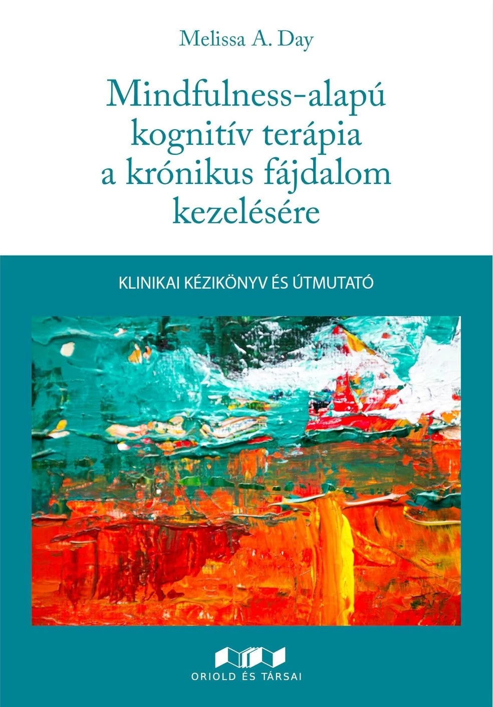 Mindfulness-alapú kognitív terápia a krónikus fájdalom kezelésére