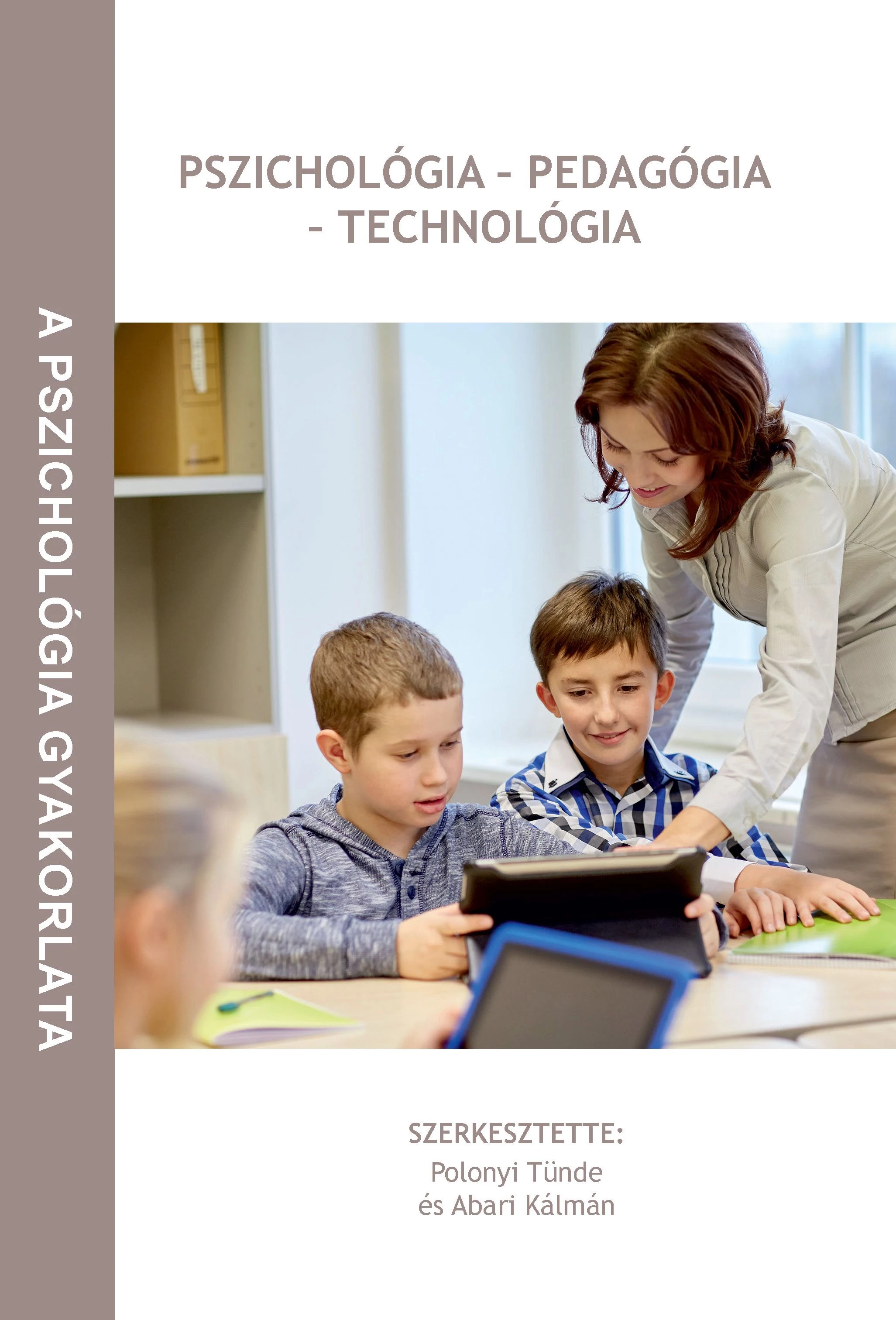 Pszichológia - pedagógia - technológia
