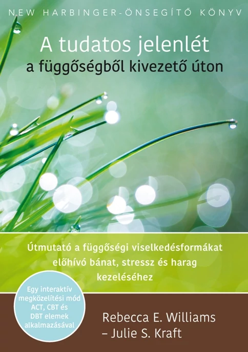 A tudatos jelenlét a függőségből kivezető úton