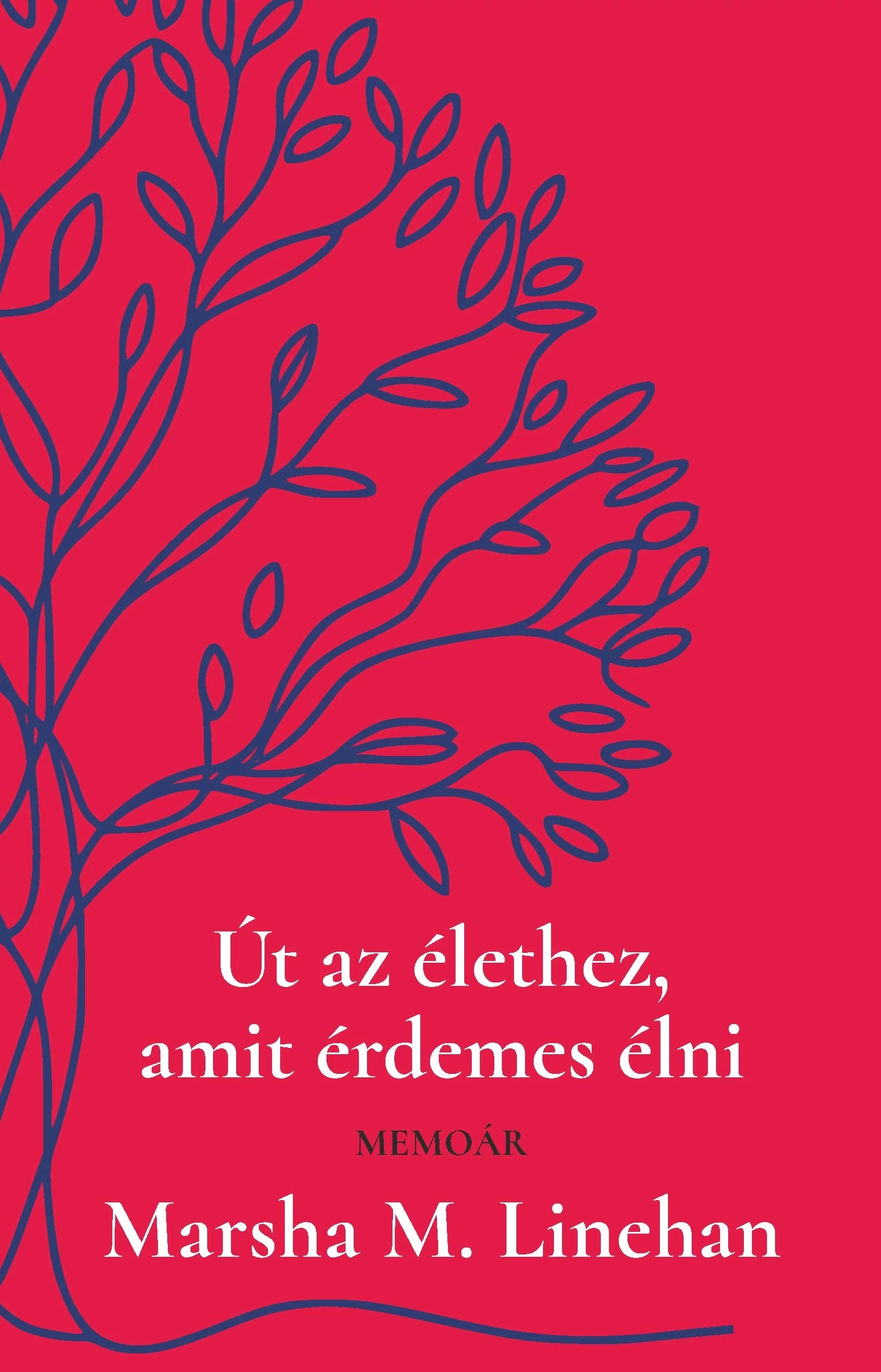 Út az élethez, amit érdemes élni