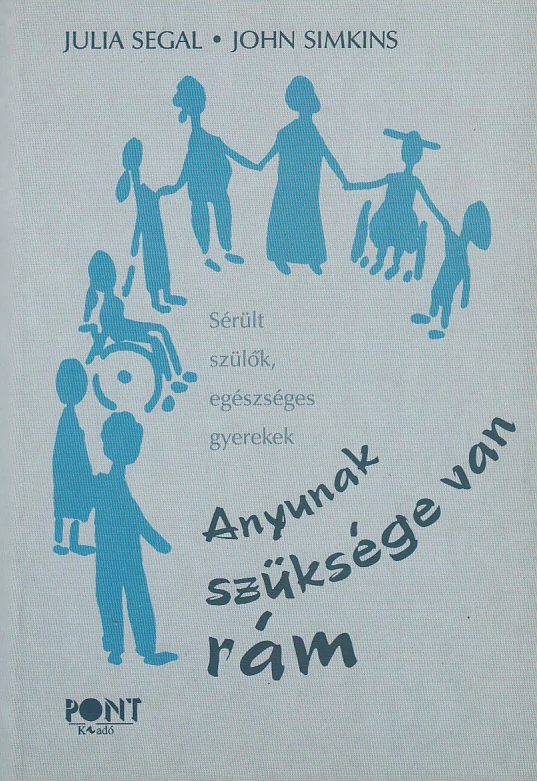 Anyunak szüksége van rám