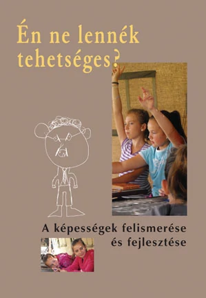 Én ne lennék tehetséges?