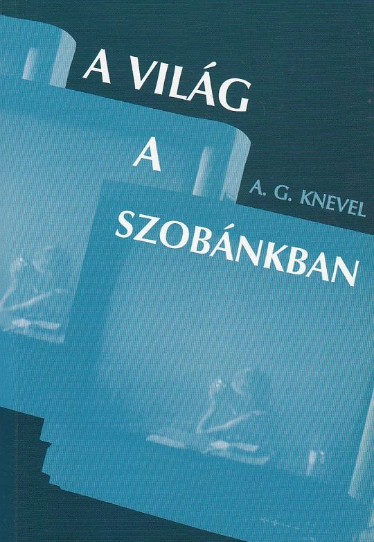 A világ a szobánkban
