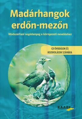 Madárhangok erdőn-mezőn (CD óvodások és kisiskolások számára)