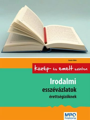 Irodalmi esszévázlatok érettségizőknek