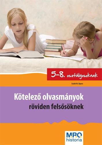 Kötelező olvasmányok röviden felsősöknek