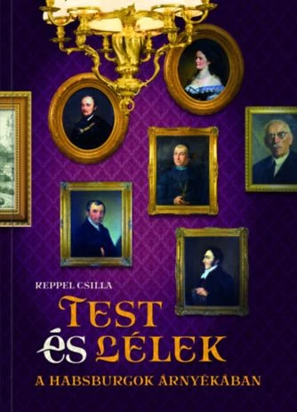 Test és lélek a Habsburgok árnyékában