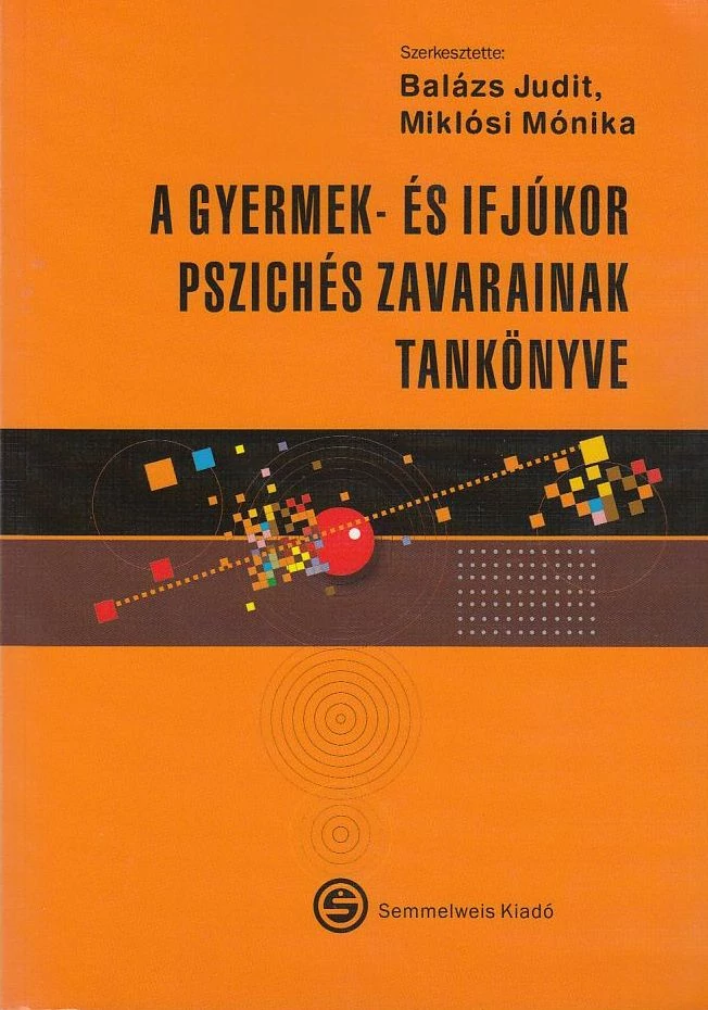 A gyermek- és ifjúkor pszichés zavarainak tankönyve
