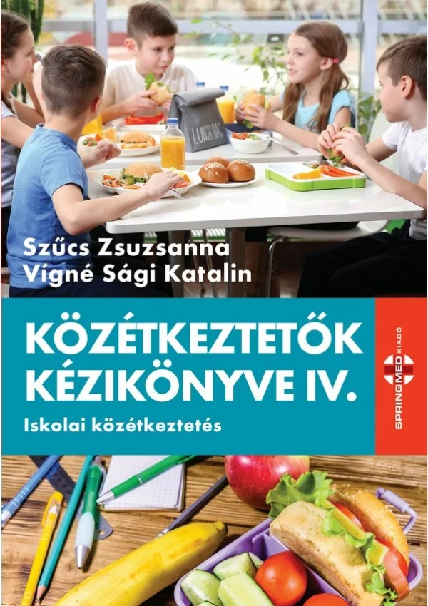 Közétkeztetők kézikönyve IV.