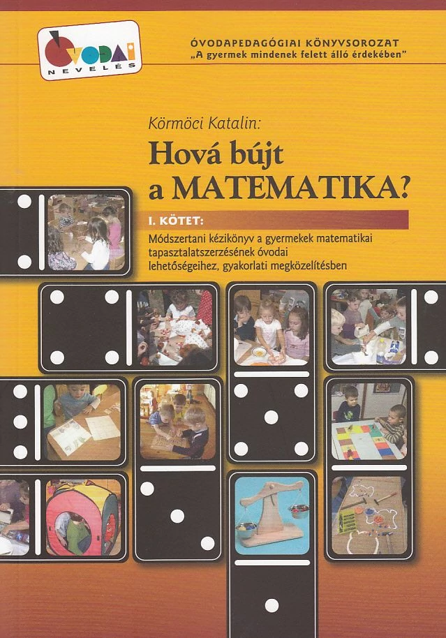 Hová bújt a matematika? I. kötet