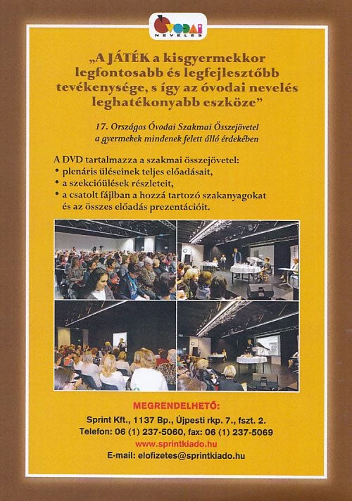 A játék a kisgyermekkor legfontosabb tevékenysége, s így az óvodai nevelés leghatékonyabb eszköze (DVD)
