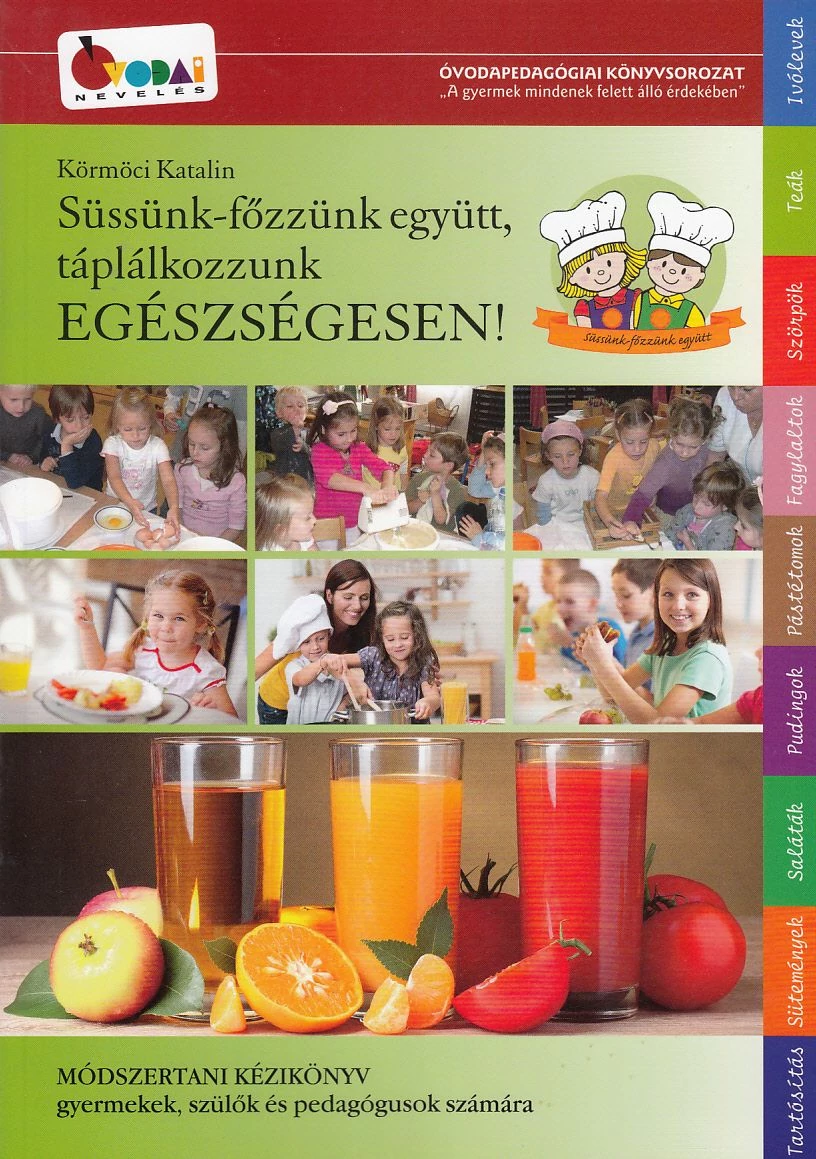 Süssünk-főzzünk együtt, táplálkozzunk egészségesen!