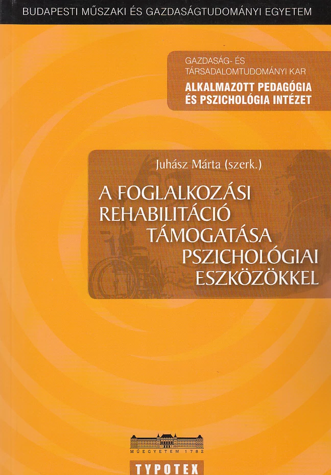 A foglalkozási rehabilitáció támogatása pszichológiai eszközökkel