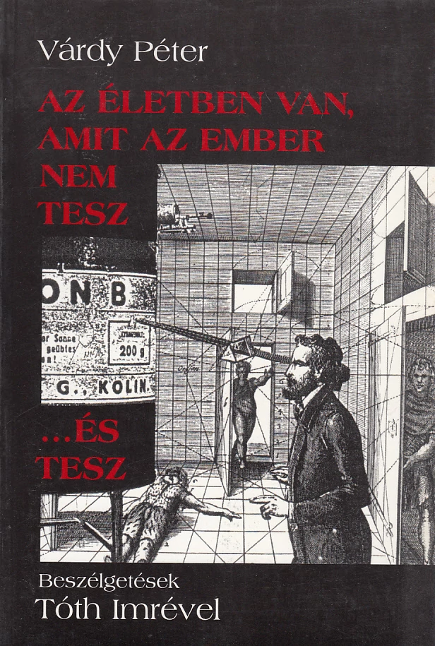 Az életben van, amit az ember nem tesz …és tesz