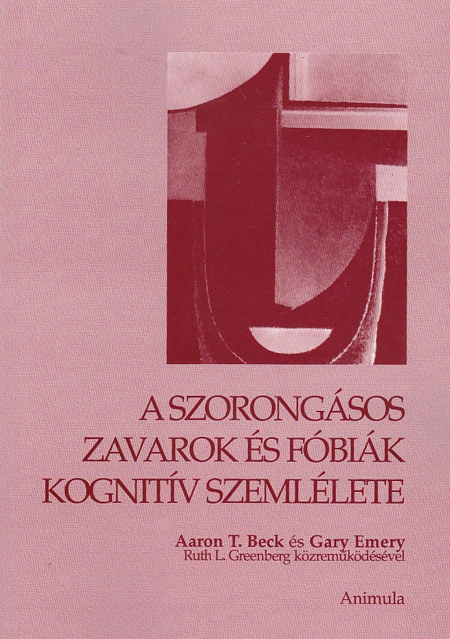 A szorongásos zavarok és fóbiák kognitív szemlélete