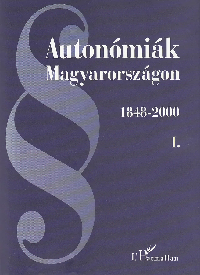 Autonómiák Magyarországon I-III.