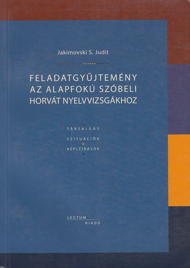 Feladatgyűjtemény az alapfokú szóbeli horvát nyelvvizsgákhoz