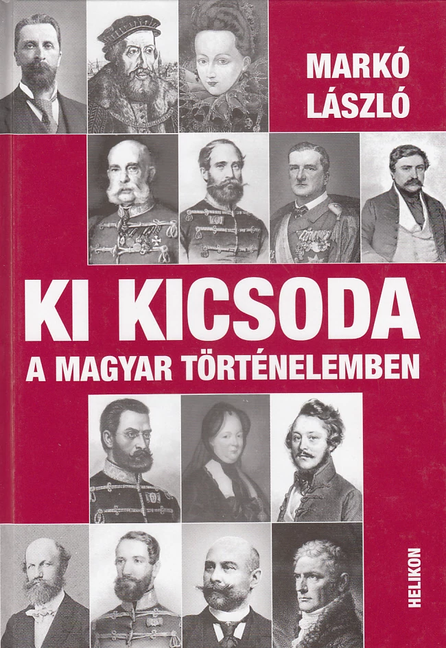 Ki kicsoda a magyar történelemben